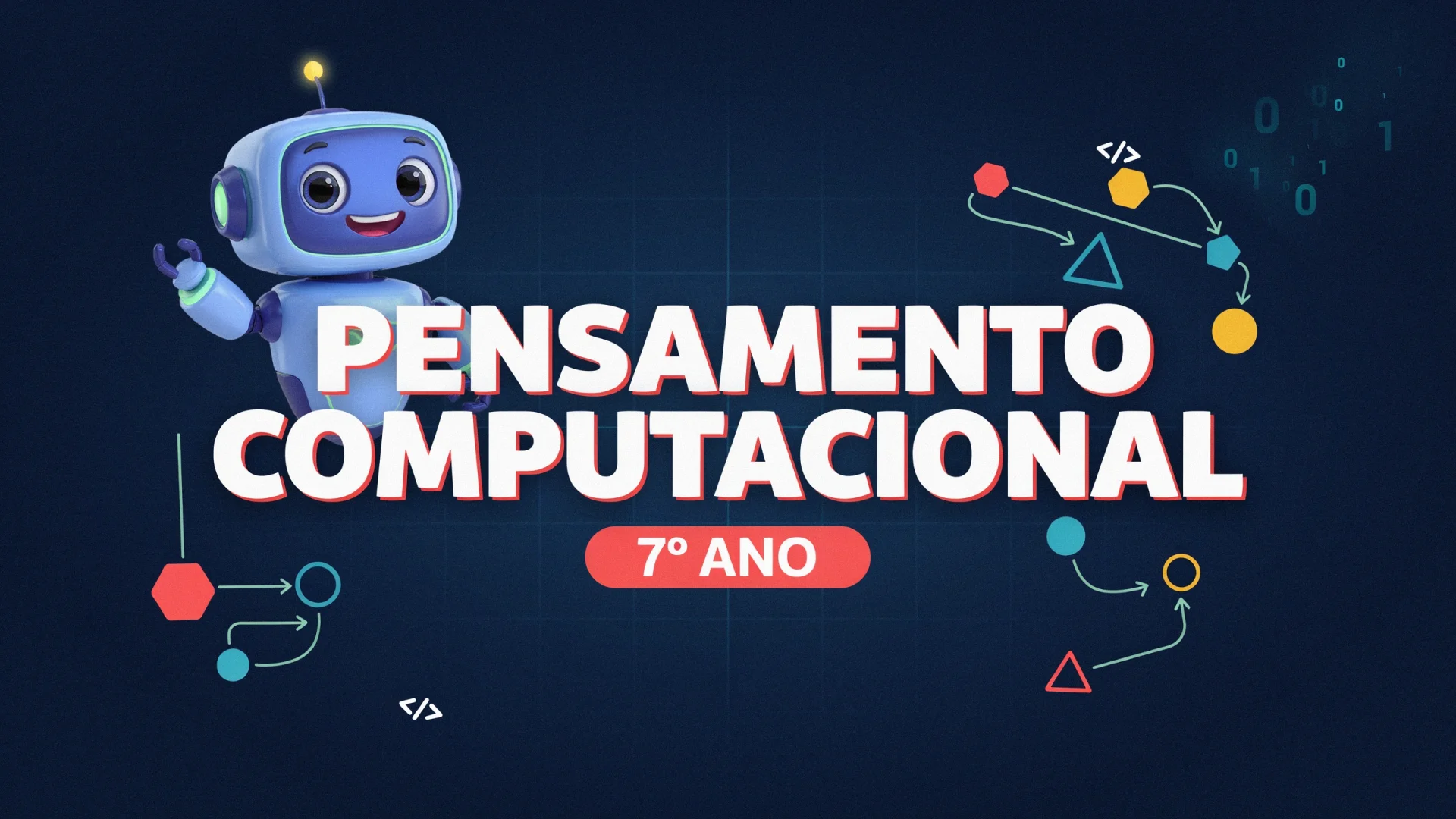 Pensamento Computacional - 7º ano