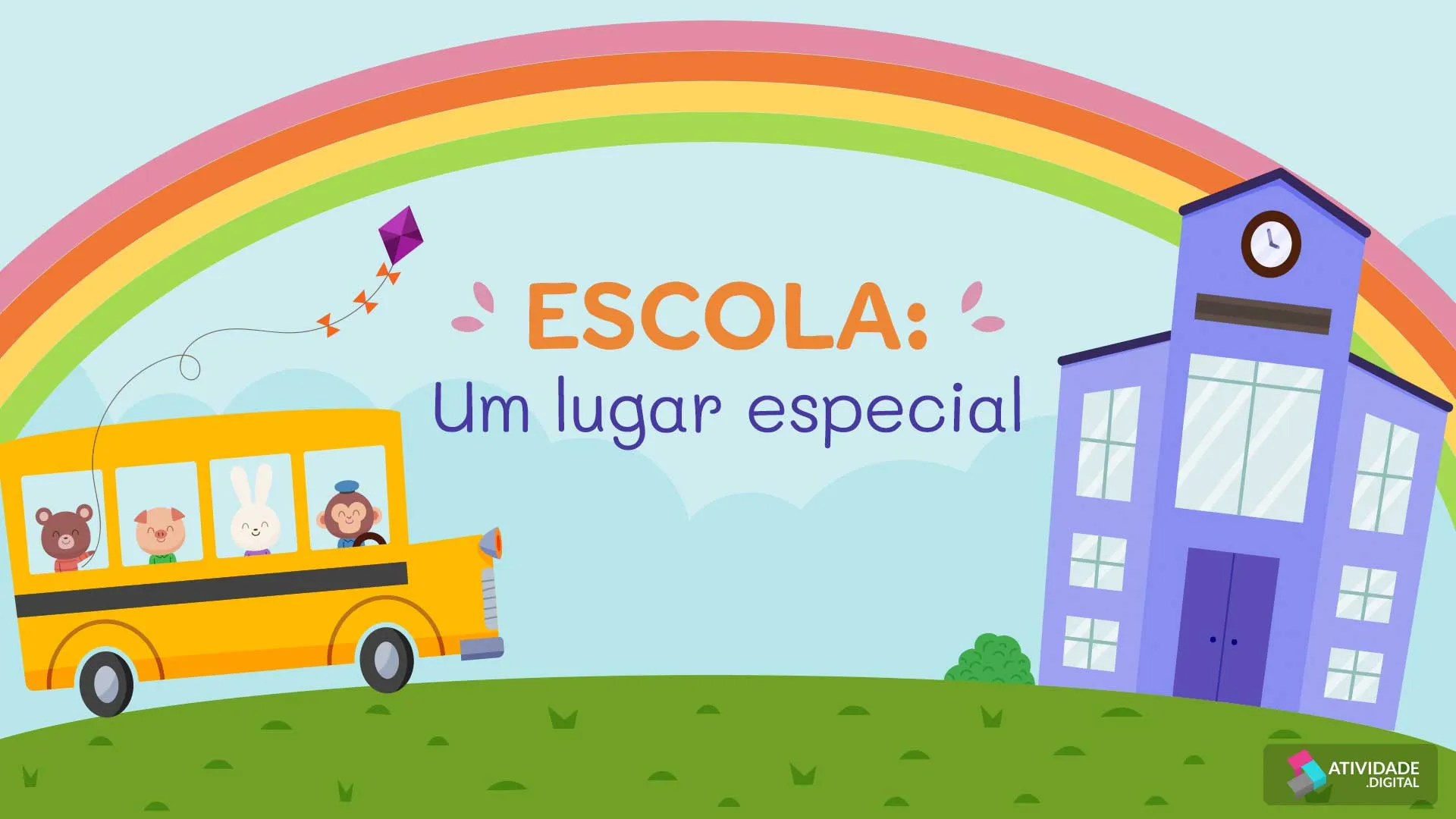 Escola: Um lugar especial