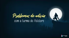 Problemas de adição com os amigos do folclore - Jogo educativo